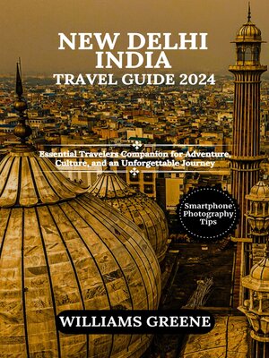 cover image of New Delhi India Travel Guide 2024